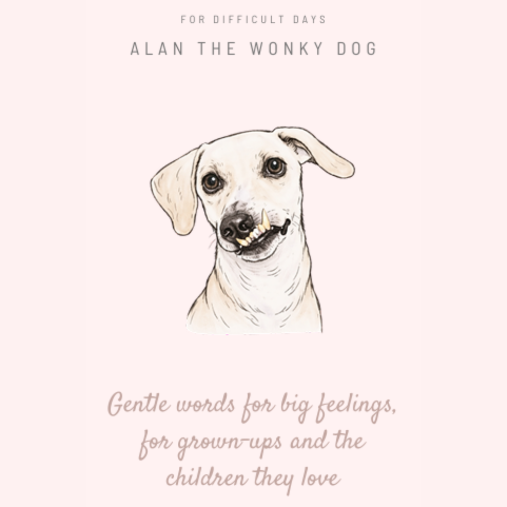 For Difficult Days (Digital Download) - Gentle Words for Big Feelings | Alan the Wonky Dog