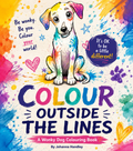 Colour Outside the Lines, an Alan the Wonky Dog Colouring Book